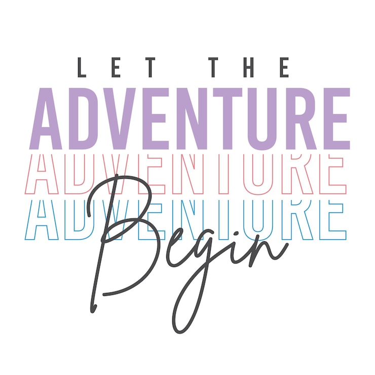 Vector let the adventure begin typo print design
