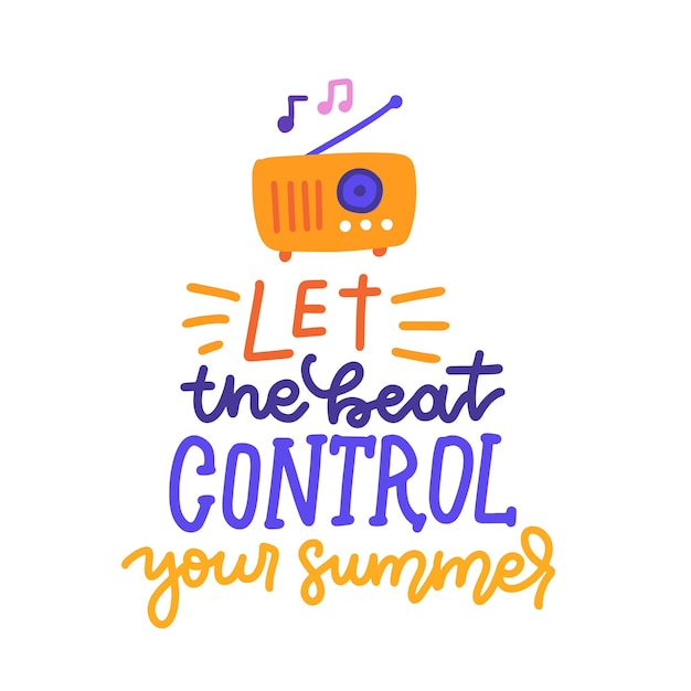 Let the beat control your summer - Music theme slogan graphic for t-shirt and other uses. Retro radio flat vector illustration.
