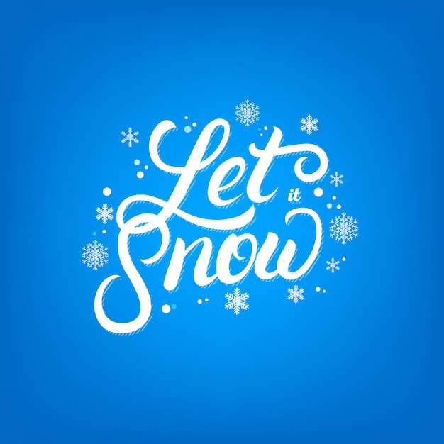 Let it show hand written lettering with falling snow and snowflakes.