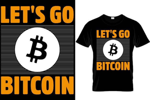 Let's go bitcoin beste bitcoin-t-shirtontwerp