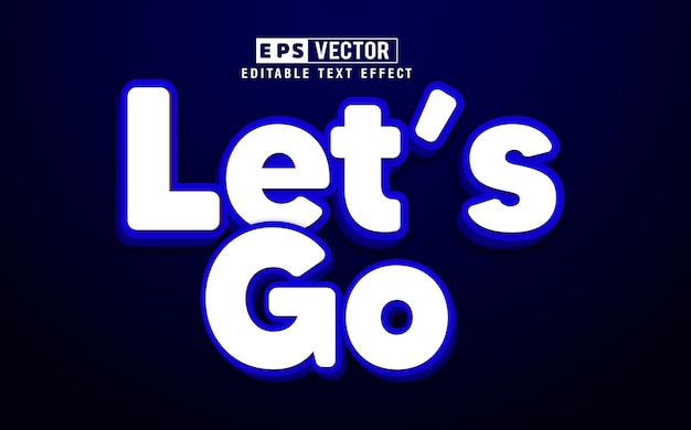 Premium Vector  Editable let's go text effect