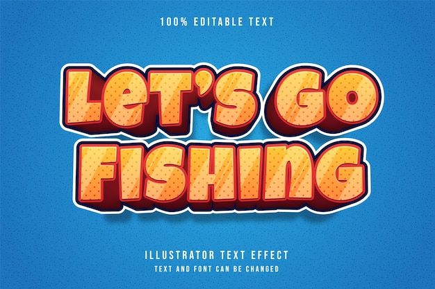 Let's go fishing,3d editable text effect modern yellow gradation orange comic game text style