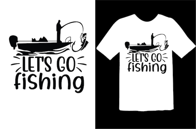 Vector let's go fishing t shirt design