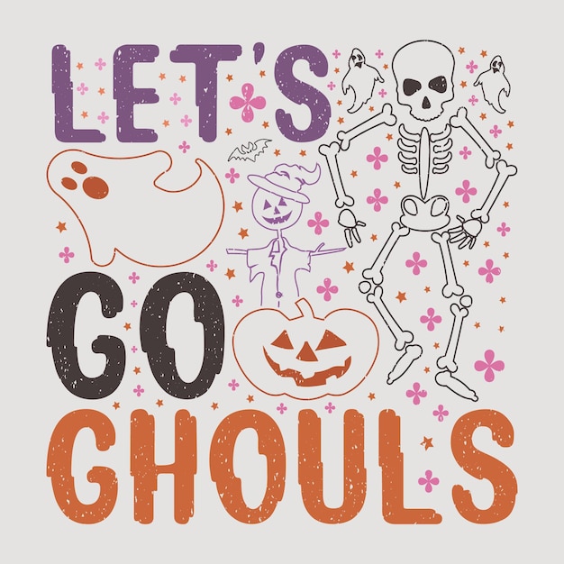 Вектор let's go ghouls halloween svg t-shirt сублимационный дизайн векторная графика