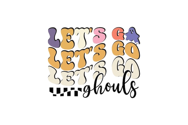 Let's Go Ghouls vector file