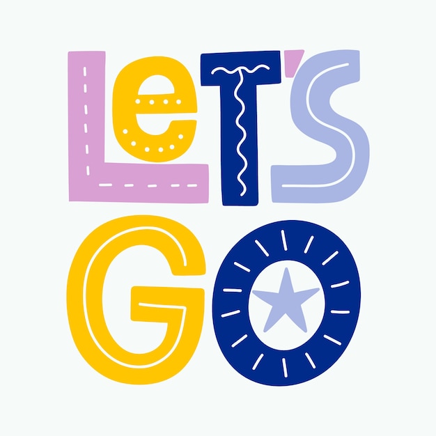 Vector let's go lettering design illustration