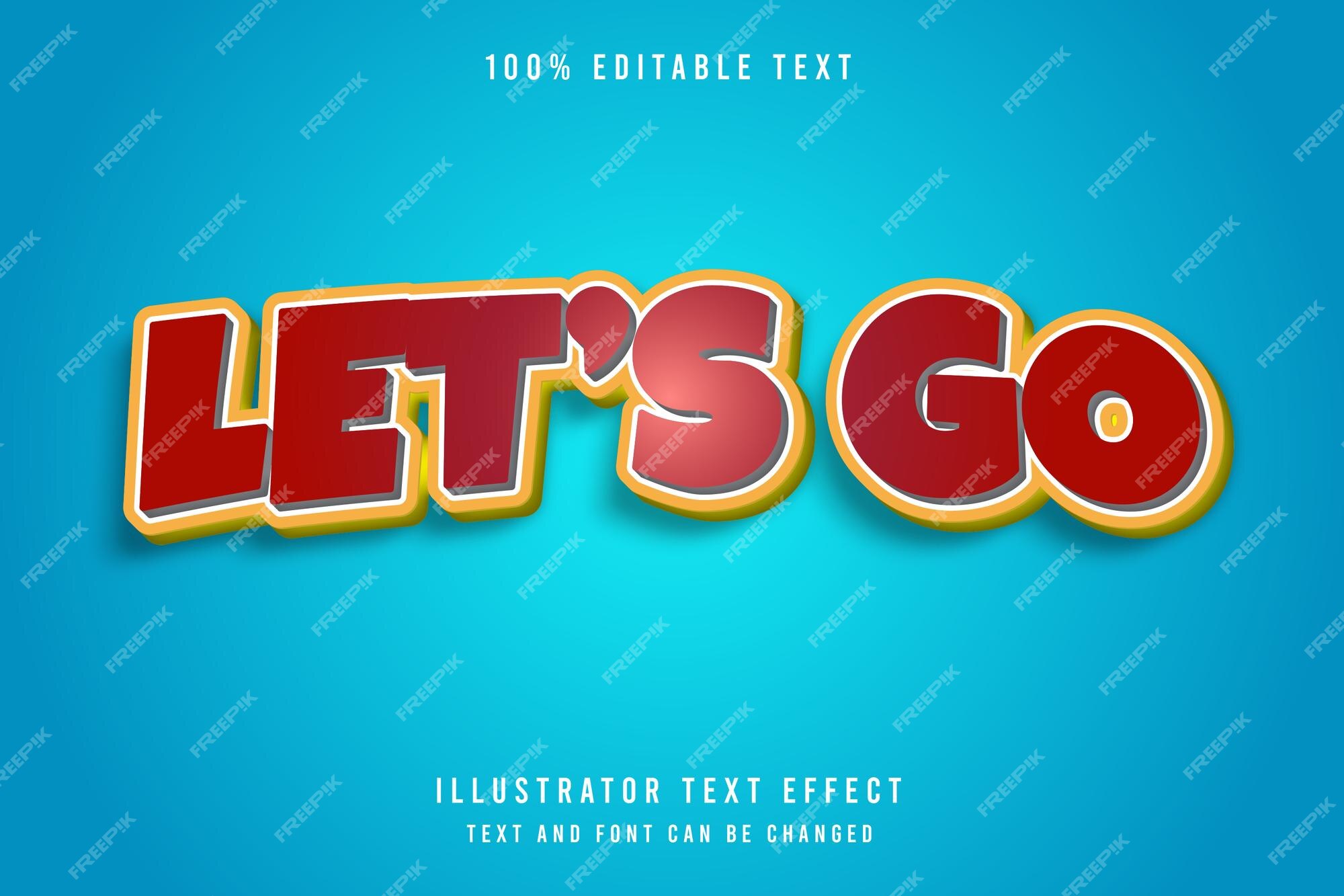 Premium Vector  Editable let's go text effect