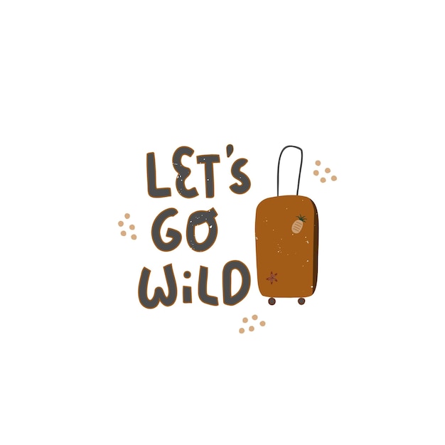 Вектор let's go wild смешной летний принт