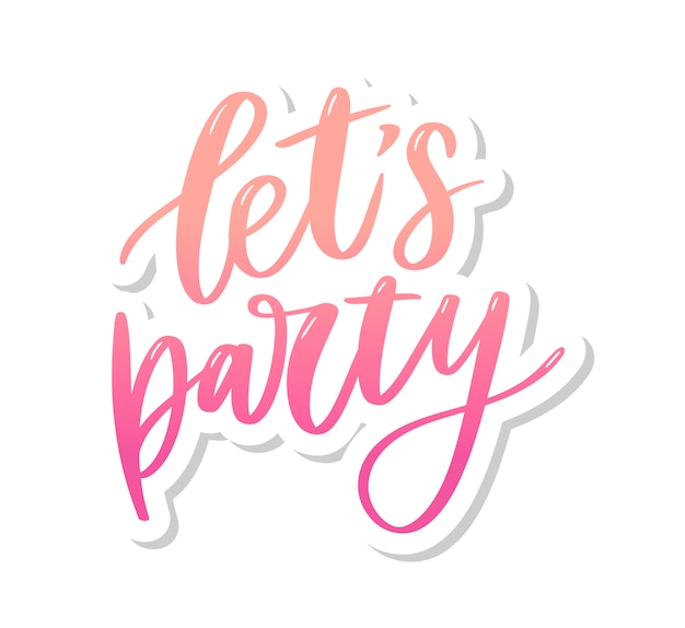 Let's party pink lettering