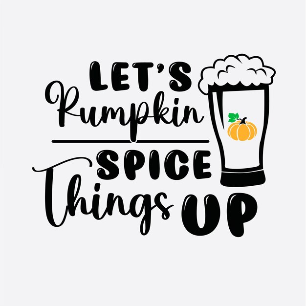 Let's Pumpkin Spice Things Up tシャツデザイン