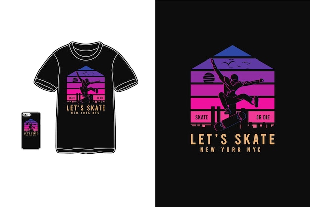 Let's skate new york nyc футболка дизайн силуэт в стиле ретро