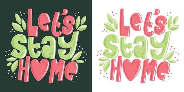 Vector let's stay home typography illustration