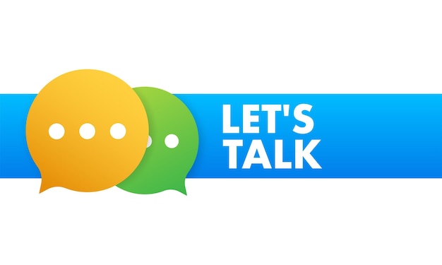 Let s talk dialog chat speech bubble marketing concept