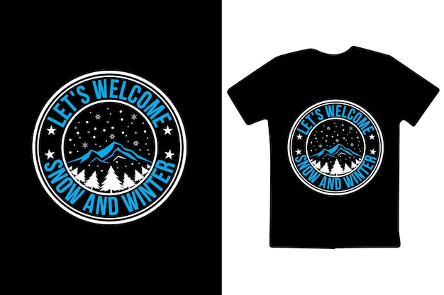 Let's welcome snow and winter t-shirt design