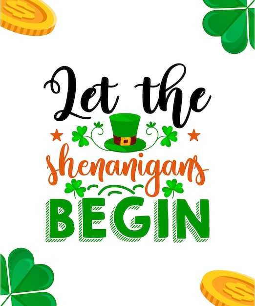 Let the shenanigans begin SVG St patricks day quote Typography