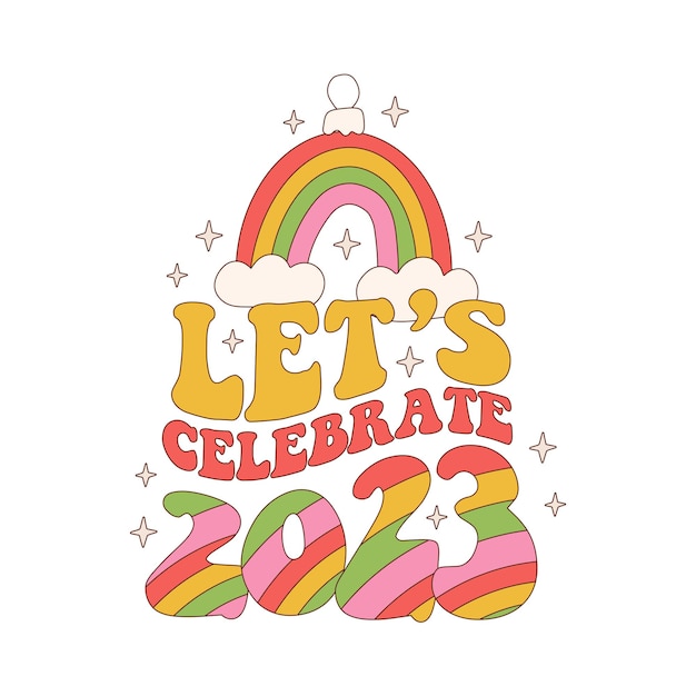 Festeggiamo la stampa a sublimazione per la maglietta capodanno design retrò s happy new year rainbow hippie