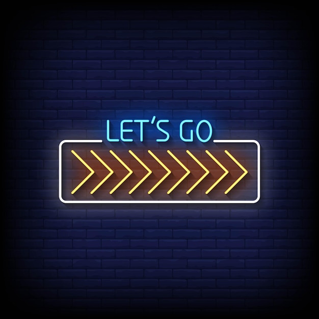 Lets Go Neon Signs Style Text Vector