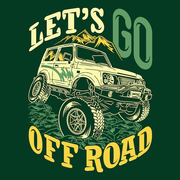 Lets go off road saying quotes adventure explore