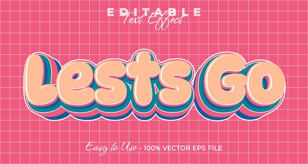 Lets Go tekst effect eenvoudige en trendy vetgedrukte grafische stijl bewerkbare tekst