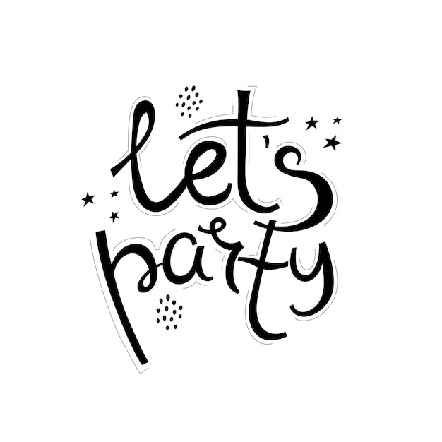 Vector lets party hand drawing lettering