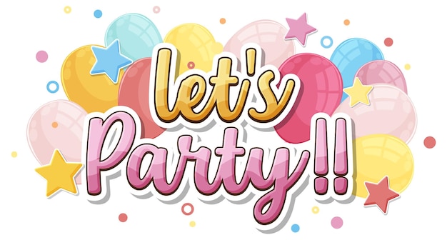 Lets party message for banner or poster design