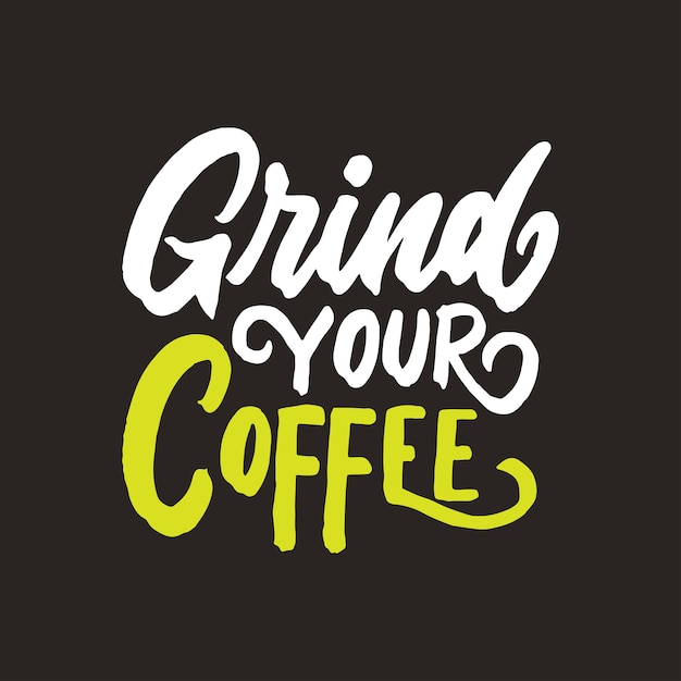 Vector lettering coffee quotes background design