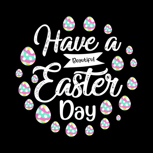 Vector lettering easter day tshirt design template