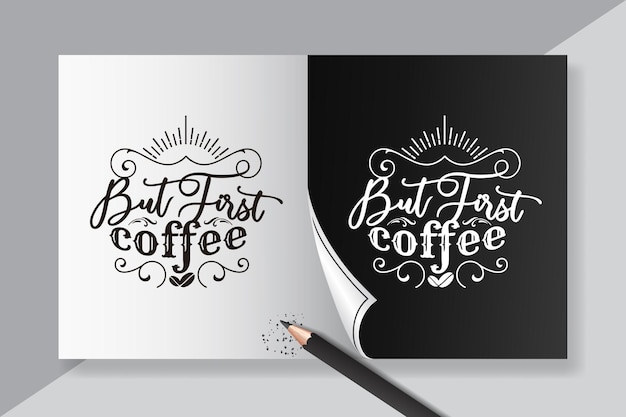 Vector lettering of but first coffee quotes for cafe poster inspiration