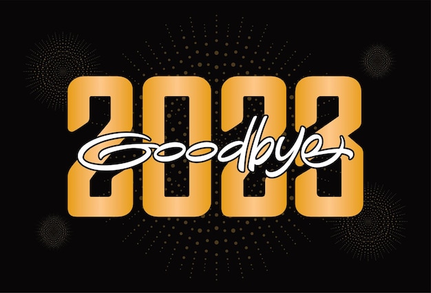 Vector lettering goodbye 2023 vector calligraphy design gebruikbaar voor poster banners postcards behang