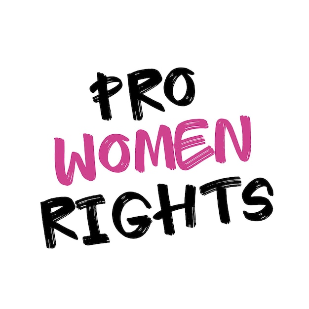 Vector lettering graffiti style. pro women rights