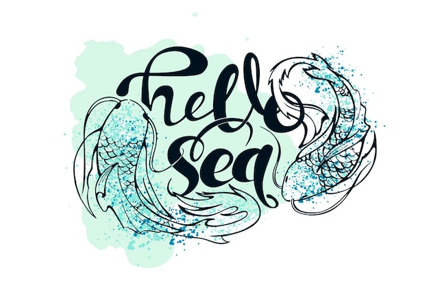 Lettering hello sea with two gold Chinese fish and watercolor spots.