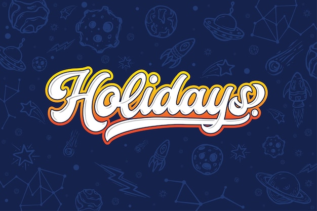 Lettering Holidays Vector, Illustration, Calligraphy Design, Usable for Poster, Postcards, Wallpaper