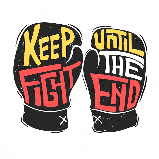 Vector lettering: keep fight until the end