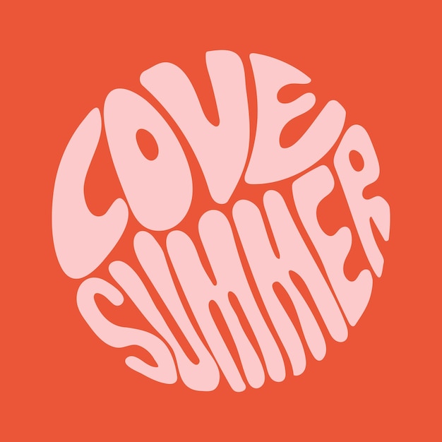Vector lettering love summer retro slogan in a round shape on a red background trendy groovy print design