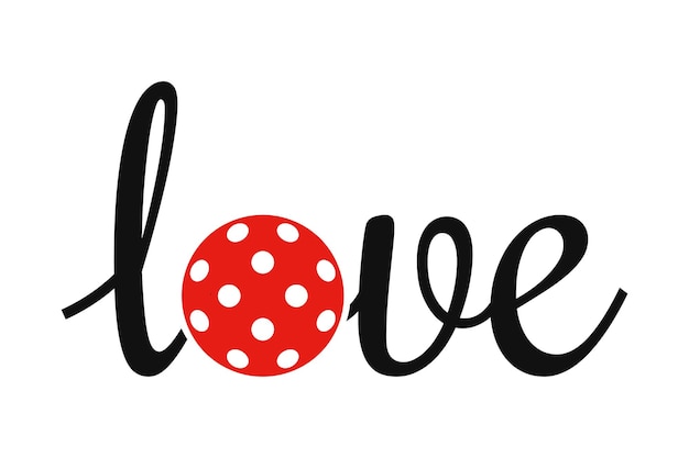 Lettering love with a pickleball ball Isolated vector illustration on white background