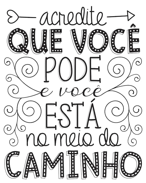 ブラジルポルトガル語翻訳のレタリングフレーズあなたができると信じて、あなたはそこの途中にいます