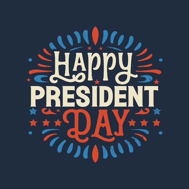 Vector lettering presidents day with hat president day quotes vector president day tshirt design