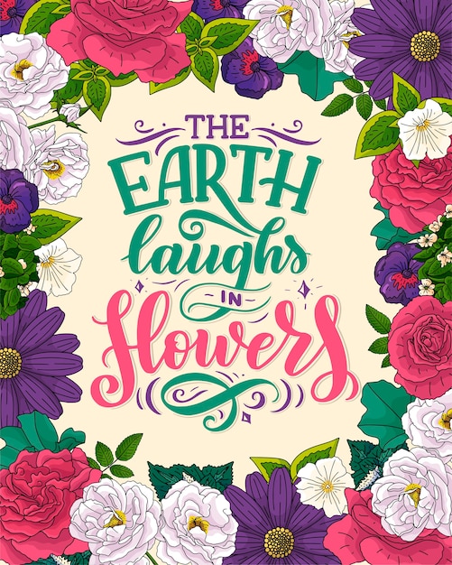 Vector lettering quote about flowers