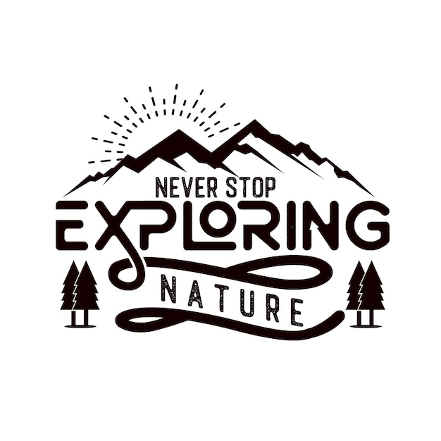 Lettering quote about nature for tshirt and poster design