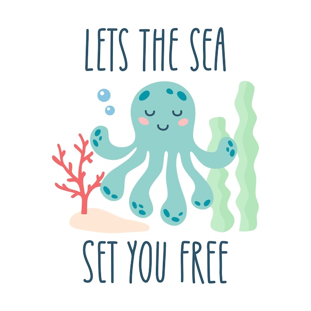 Lettering quote sea life ocean beach summer vacation with cute cartoon octopus