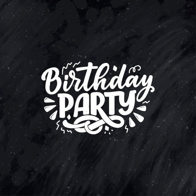 Lettering slogan for Happy Birthday. Hand drawn phrase