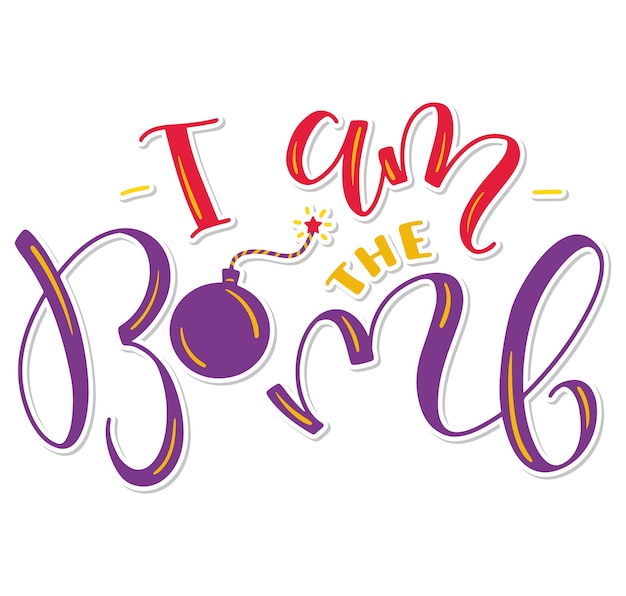 Vector lettering slogan in red and violet color i am the bomb