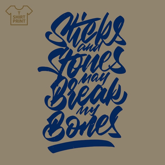 Lettering sticks and stones can break my bones for printing on tshirts bags souvenirs vector illustration