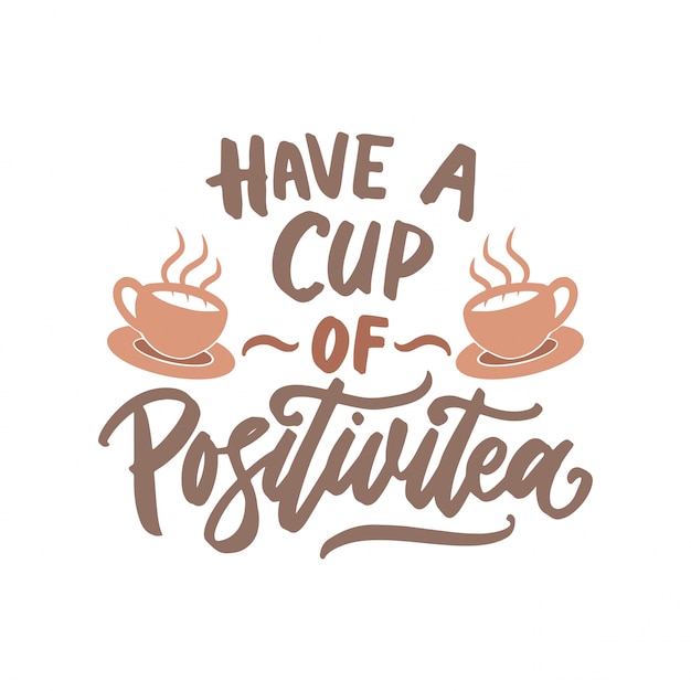 Vector lettering tea quotes background design