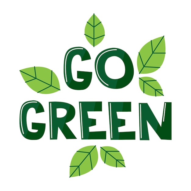 Vector lettering on the topic of ecology and promotion of eco-friendly life vector inscription go green