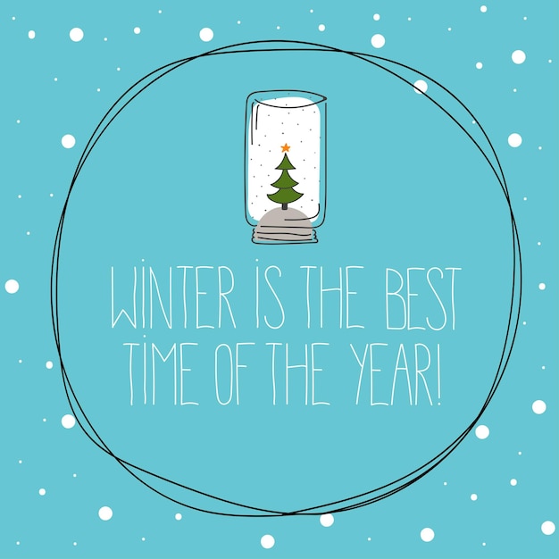 레터링 - 겨울은 일년 중 가장 좋은시기입니다. 엽서 및 디지털 사용을 위한 가벼운 만화 스타일로 겨울 테마에 대한 벡터 그림.