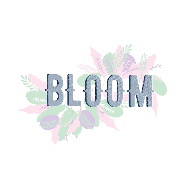  Lettering with flowers and plants  on white abstract background. Time to bloom  Inspiring phrase vector lettering.