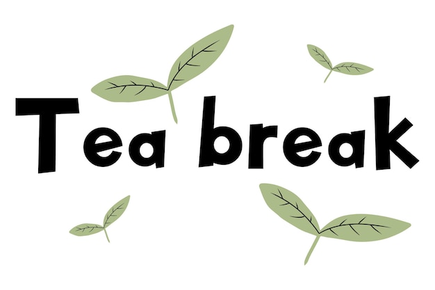 Lettering with green tea leaves lettering tea break