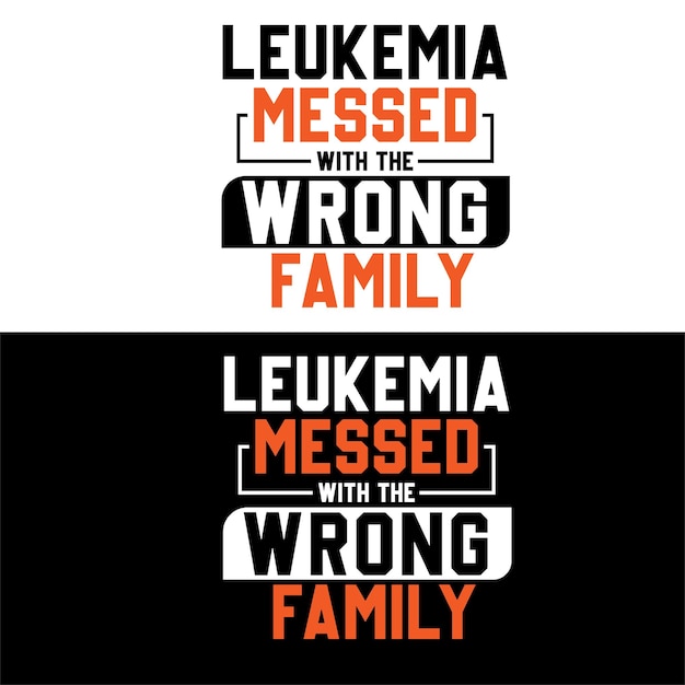 Leukemia messed with the wrong family