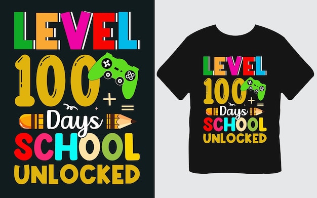 Level 100 Days School Unlocked T-Shirt Design